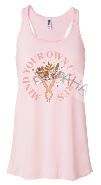 Mind Your Own Uterus Flowy Racerbank Tank