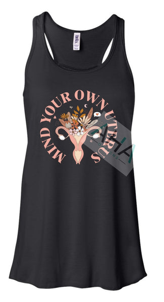 Mind Your Own Uterus Flowy Racerbank Tank
