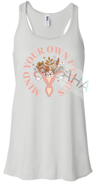 Mind Your Own Uterus Flowy Racerbank Tank
