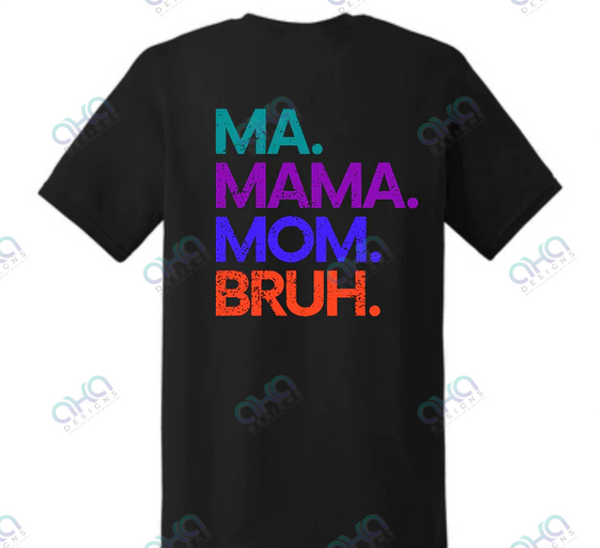 Color Boy Mama Pocket - Ma. Mama. Mom. Bruh. Back T-shirt