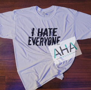 'I Hate Everyone'' tee