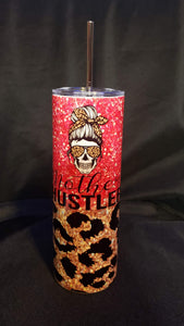 'Mother Hustler' Tumbler