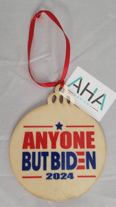 'Anyone But Biden 2024'' Wooden Ornament