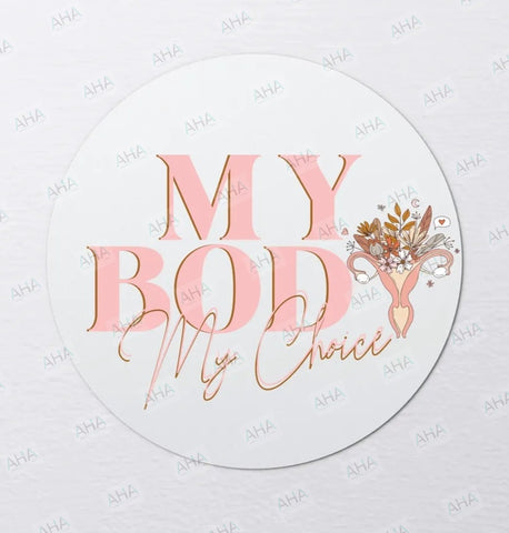 My Body My Choice Sticker