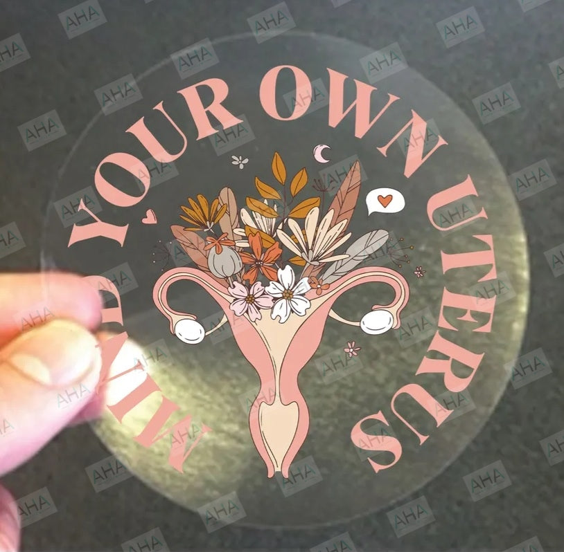 Mind Your Own Uterus Car Decal