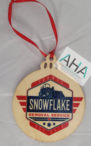 'Trump's Snowflake Removal Service' Wooden Ornament