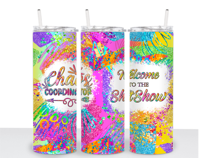 20oz Chaos Coordinator Welcome to the Shit Show  Tumbler