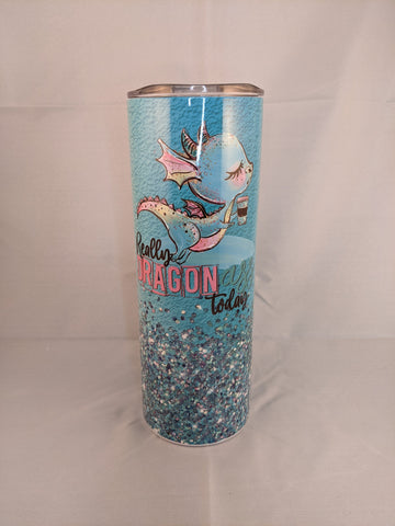 'Really Dragon Ass Today' Tumbler