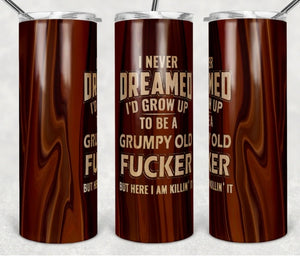 20oz Grumpy Old F*cker tumbler